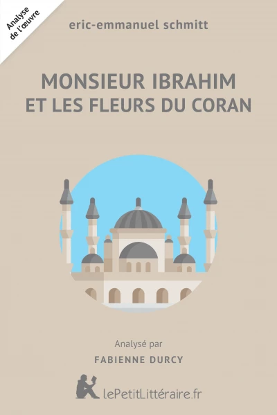 Analyse du livre :  Monsieur Ibrahim et les Fleurs du Coran